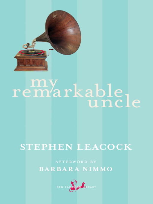 Title details for My Remarkable Uncle by Stephen Leacock - Wait list